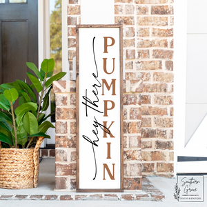 Hey There Pumpkin | Fall Wood Sign