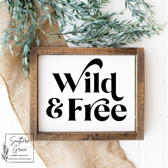Boho Wild & Free Wood Sign