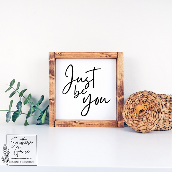 Just Be You Wood Sign