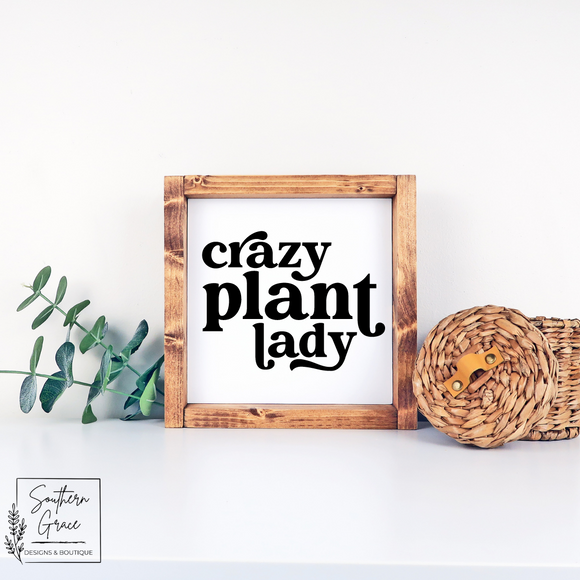 Crazy Plant Lady Boho Wood Sign