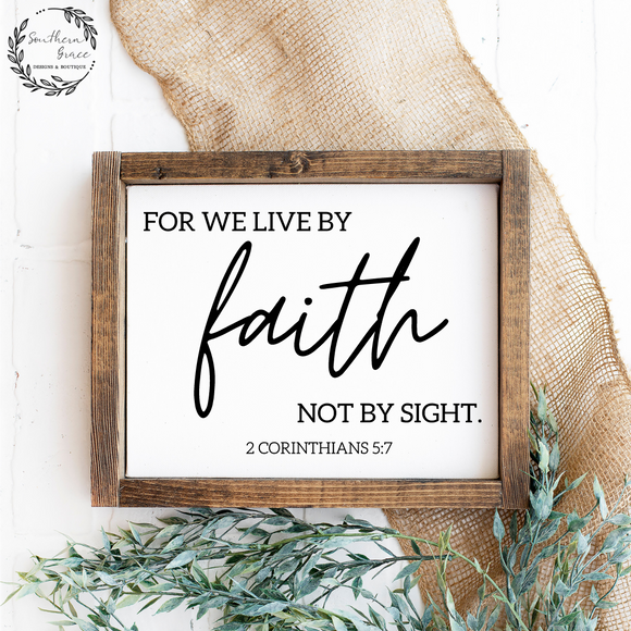 For We Live By Faith Wood Sign