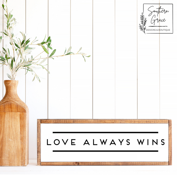 Love Always Wins Wood Sign